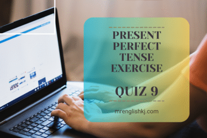 Present Perfect Tense Quiz