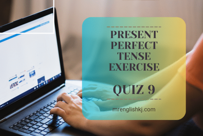 Present Perfect Tense Quiz