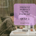 Take Present Perfect Tense Exercise