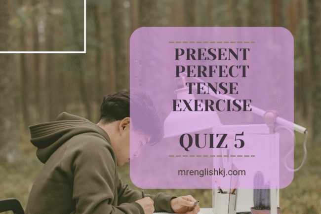 Take Present Perfect Tense Exercise