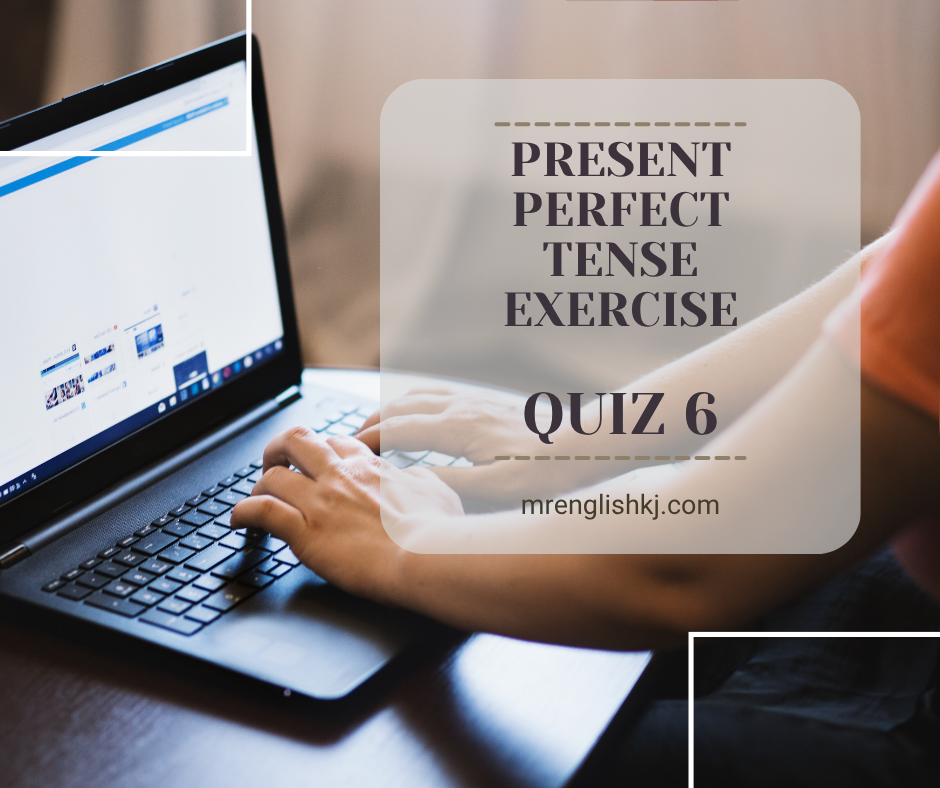 Prepare for Present Perfect Tense Quiz, Test, Exercise