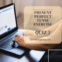 Present Perfect Tense Quiz, Test, Exercise