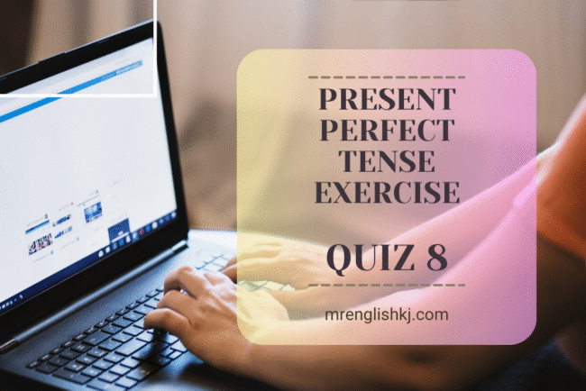 Take Present Perfect Tense Exercise
