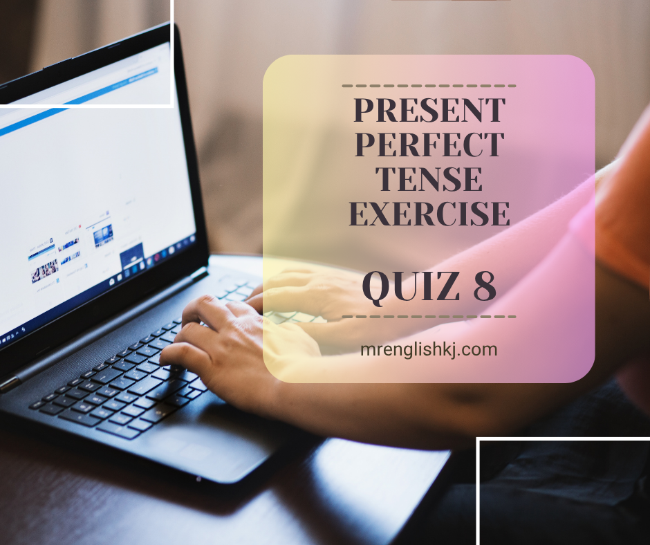 Take Present Perfect Tense Exercise