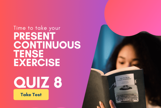 Present Continuous Tense Quiz, Test, Exercise