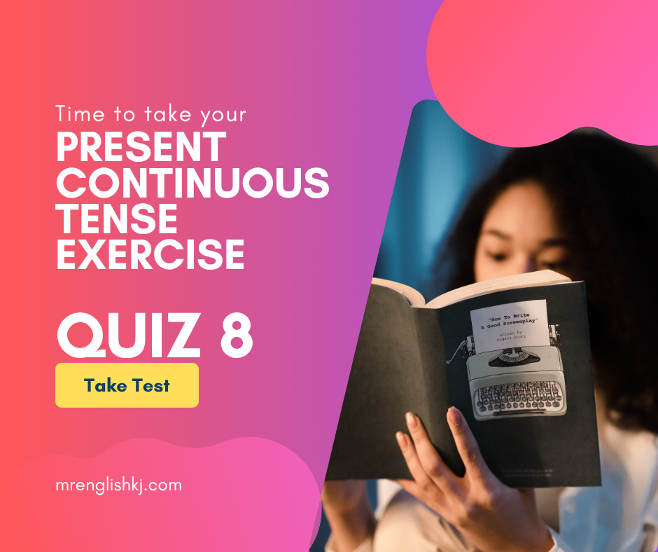 Present Continuous Tense Quiz, Test, Exercise