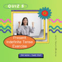 Present Indefinite / Simple Tense Quiz, Test, Exercise