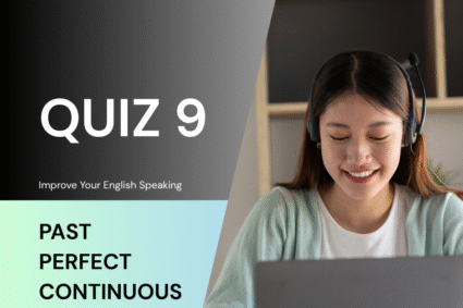 Past Perfect Continuous Quiz 9 — Option-by-Option Explanation & Word Meaning (Improve Spoken English With Cambridge-Style Vocabulary Builder)