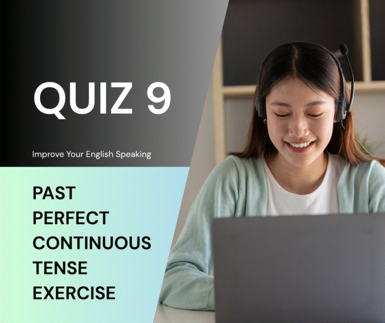 Past Perfect Continuous Tense Quiz, Test, Exercise