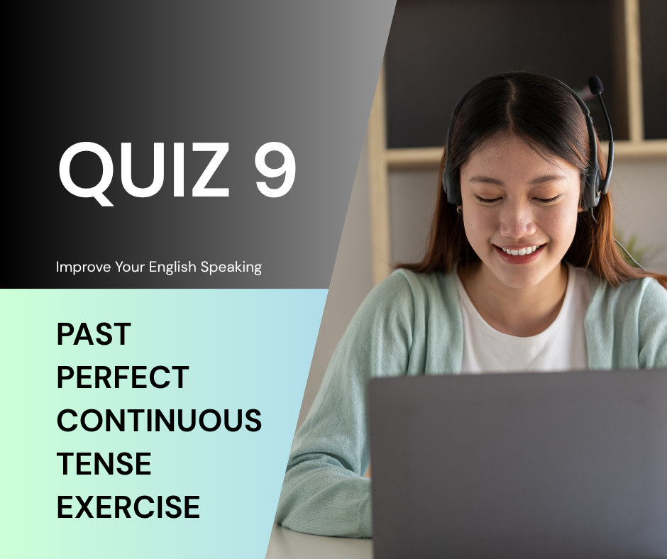 Past Perfect Continuous Tense Quiz, Test, Exercise