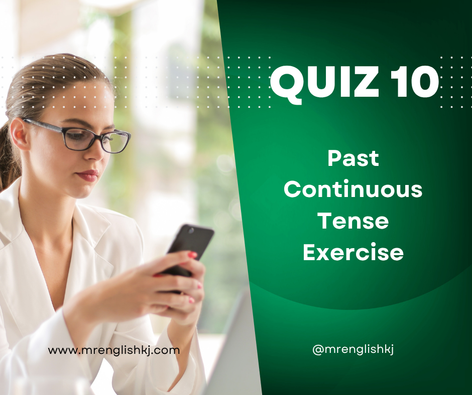 Past Continuous / Progressive Tense Quiz, Test, Exercise