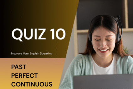 Past Perfect Continuous Quiz 10 — Option-by-Option Explanation & Word Meaning (Improve Spoken English With Cambridge-Style Vocabulary Builder)