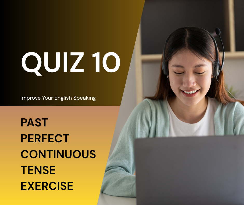Take Exam: Past Perfect Continuous Tense Quiz, Test, Exercise