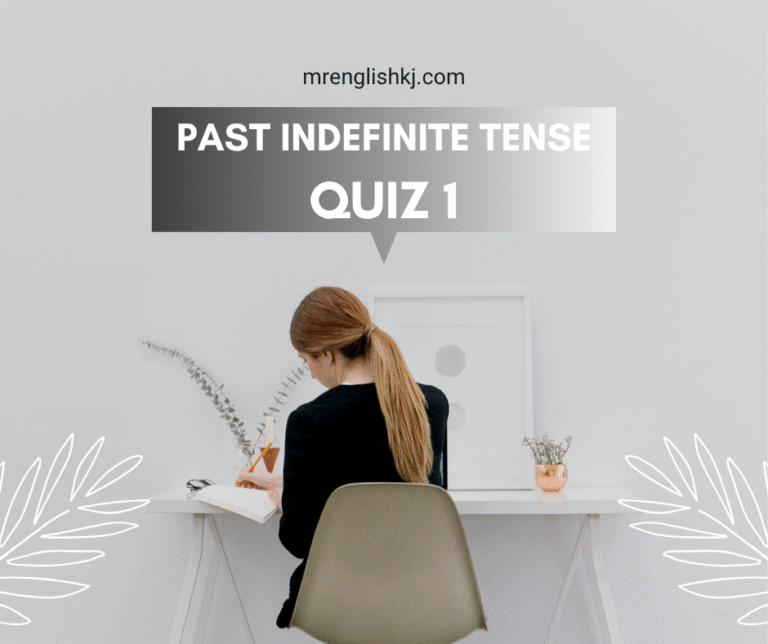 Past Indefinite / Simple Tense Quiz, Test, Exercise