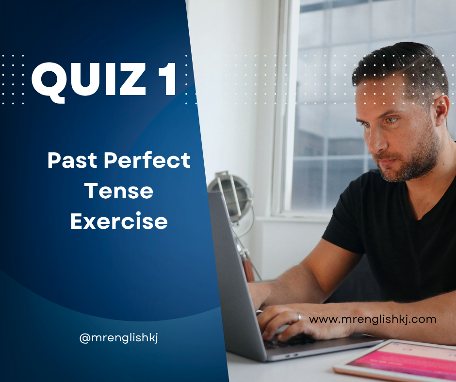 Past Perfect Tense Quiz, Test, Exercise