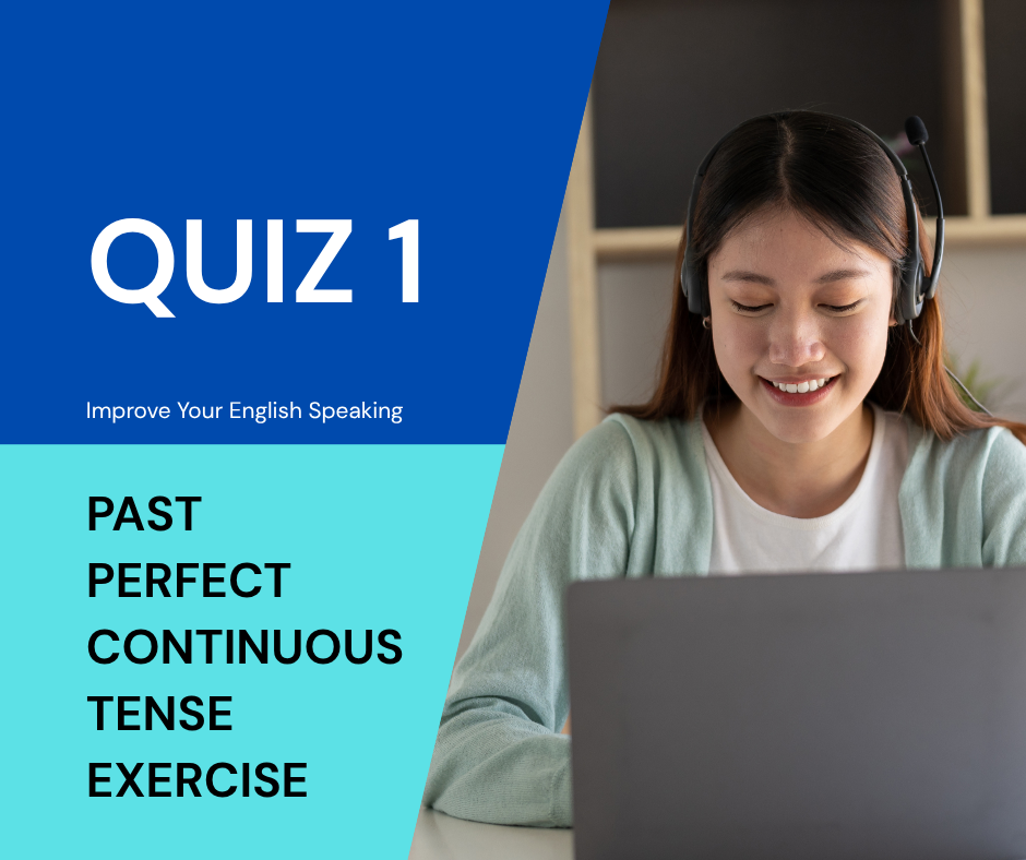 Past Perfect Continuous Tense Quiz, Test, Exercise