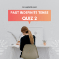Past Indefinite Tense Quiz, Test, Exercise