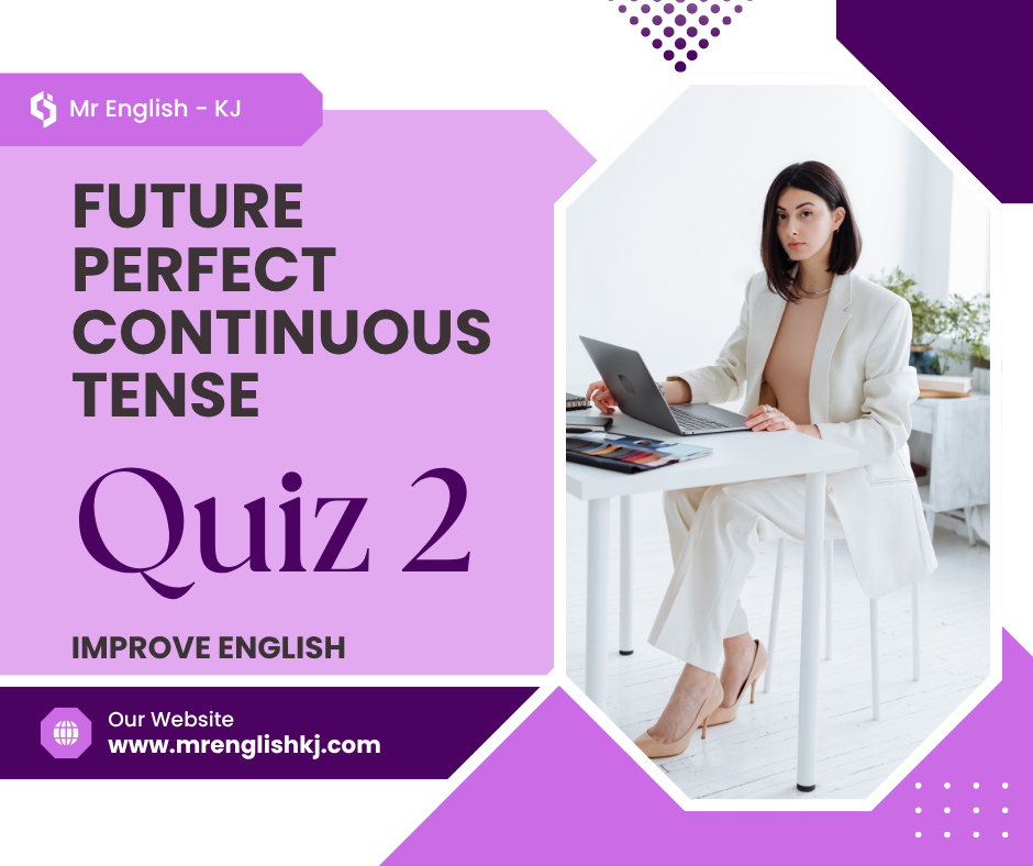 Prepare for Future Perfect Continuous Tense Exercise
