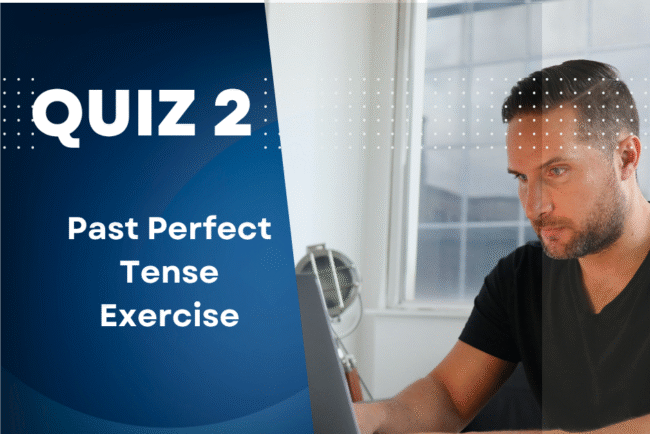 Past Perfect Tense Quiz