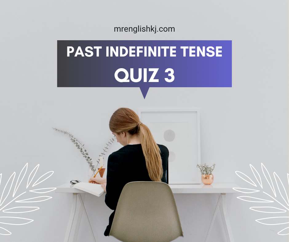 Past Simple Tense Quiz