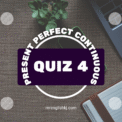 Take Present Perfect Continuous Tense Quiz, Test, Exercise