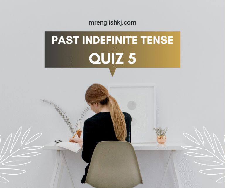 Past Indefinite / Simple Tense Quiz, Test, Exercise