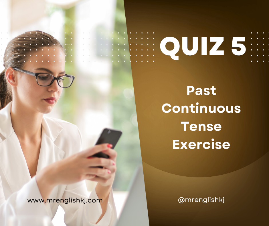 Past Continuous Tense Quiz, Test, Exercise
