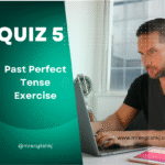 Past Perfect Tense Quiz, Test, Exercise