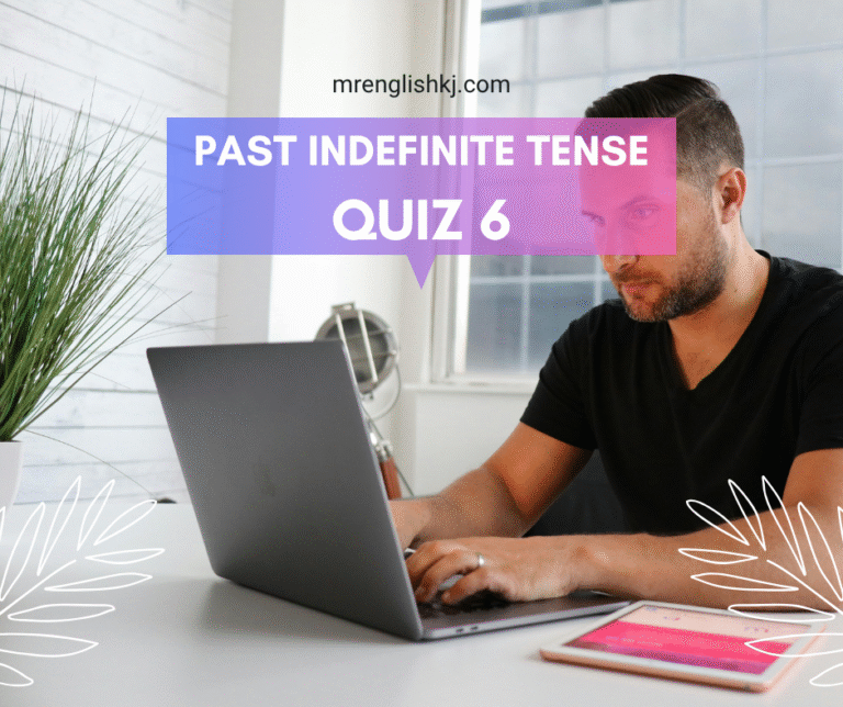 Past Indefinite Tense Test