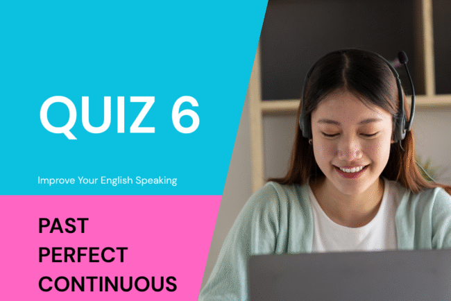 Past Perfect Continuous Tense Test