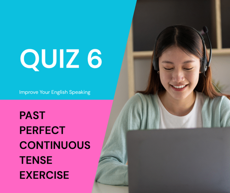Past Perfect Continuous Tense Test