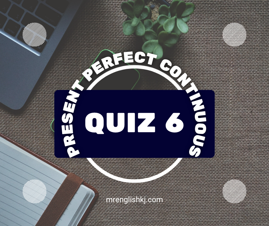Take English: Present Perfect Continuous Tense Exercise