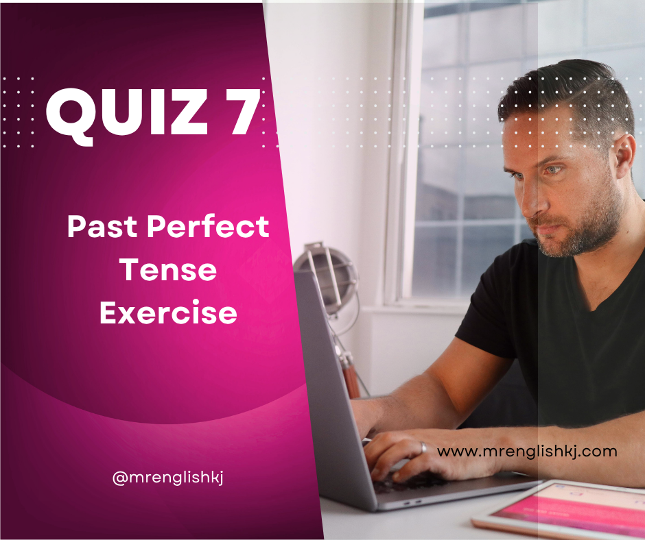 Past Perfect Tense Exercise