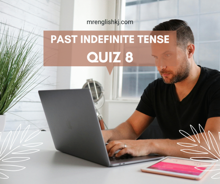 Past Indefinite Tense Quiz