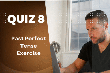 Past Perfect Tense Quiz, Test, Exercise