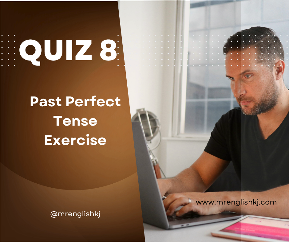 Past Perfect Tense Quiz, Test, Exercise