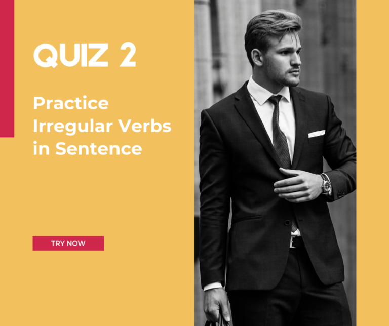 Improve your Grammar Fluency by Exercising Irregular Verb with Advanced Sentences